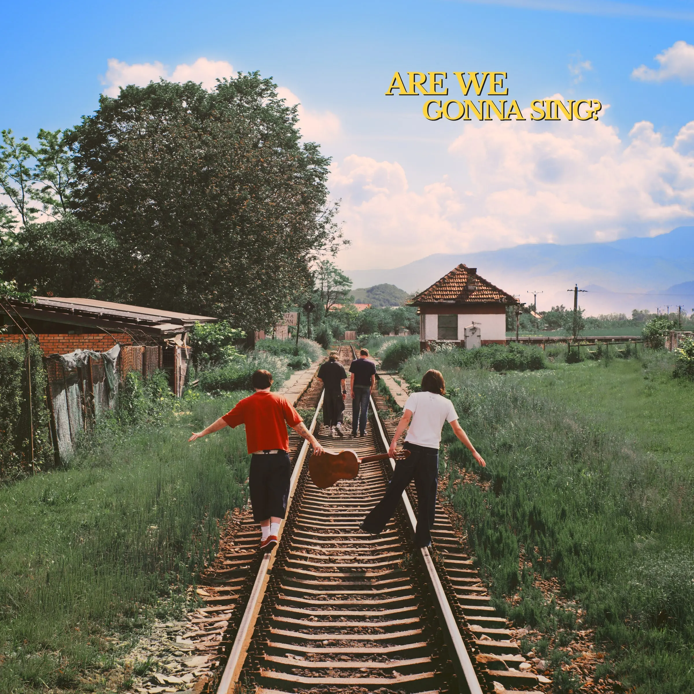 Are We Gonna Sing? album cover: four friends walking down a railway line towards a village